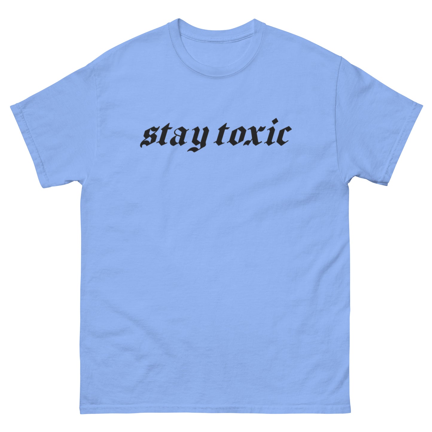 stay toxic pt.2 classic tee