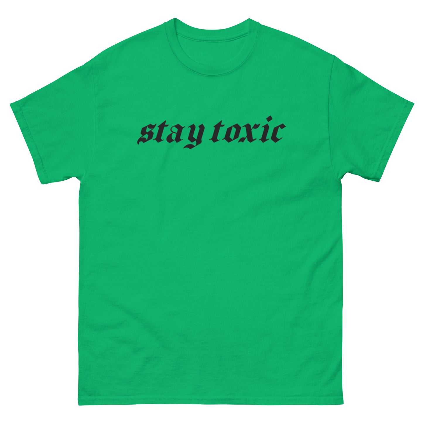 stay toxic pt.2 classic tee