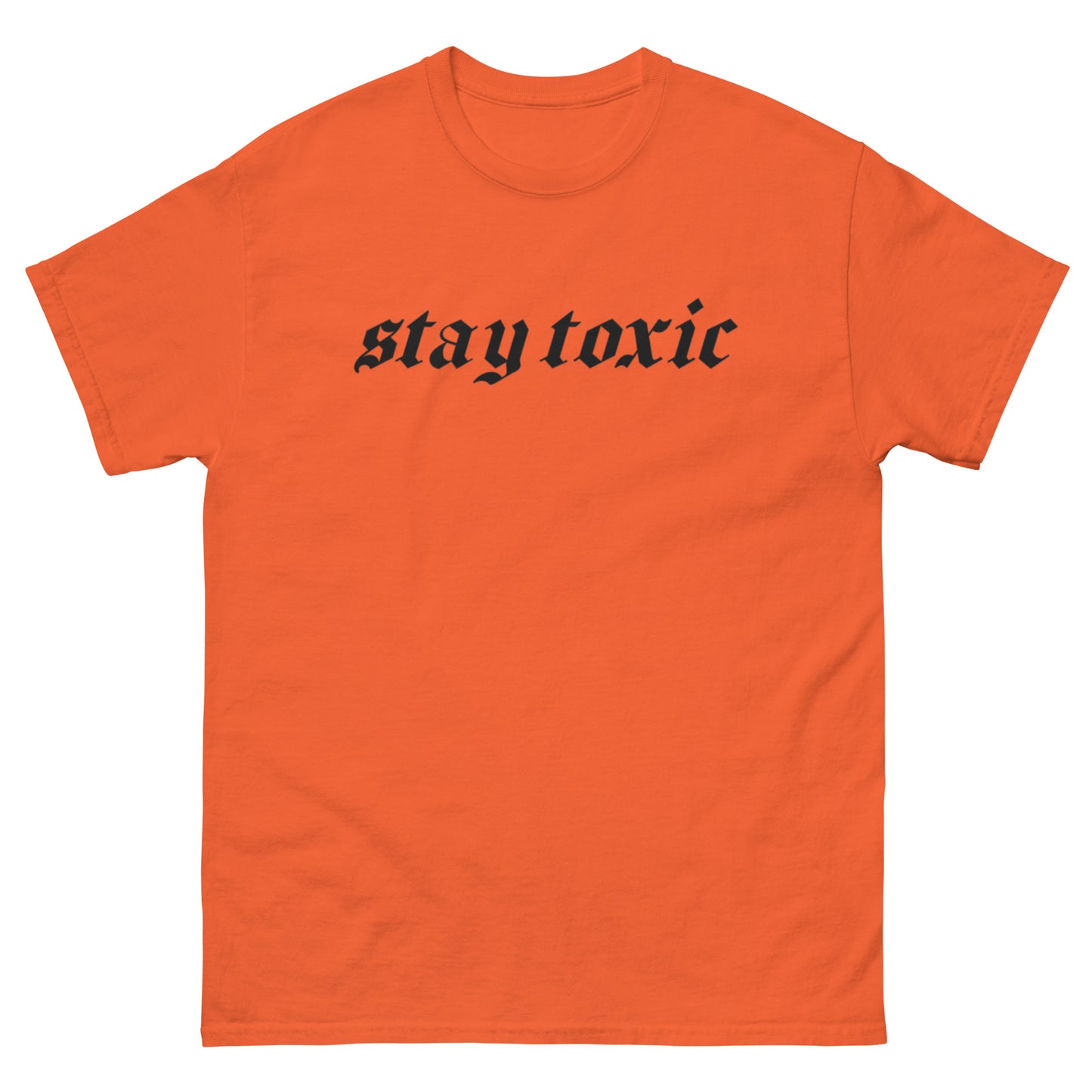 stay toxic pt.2 classic tee